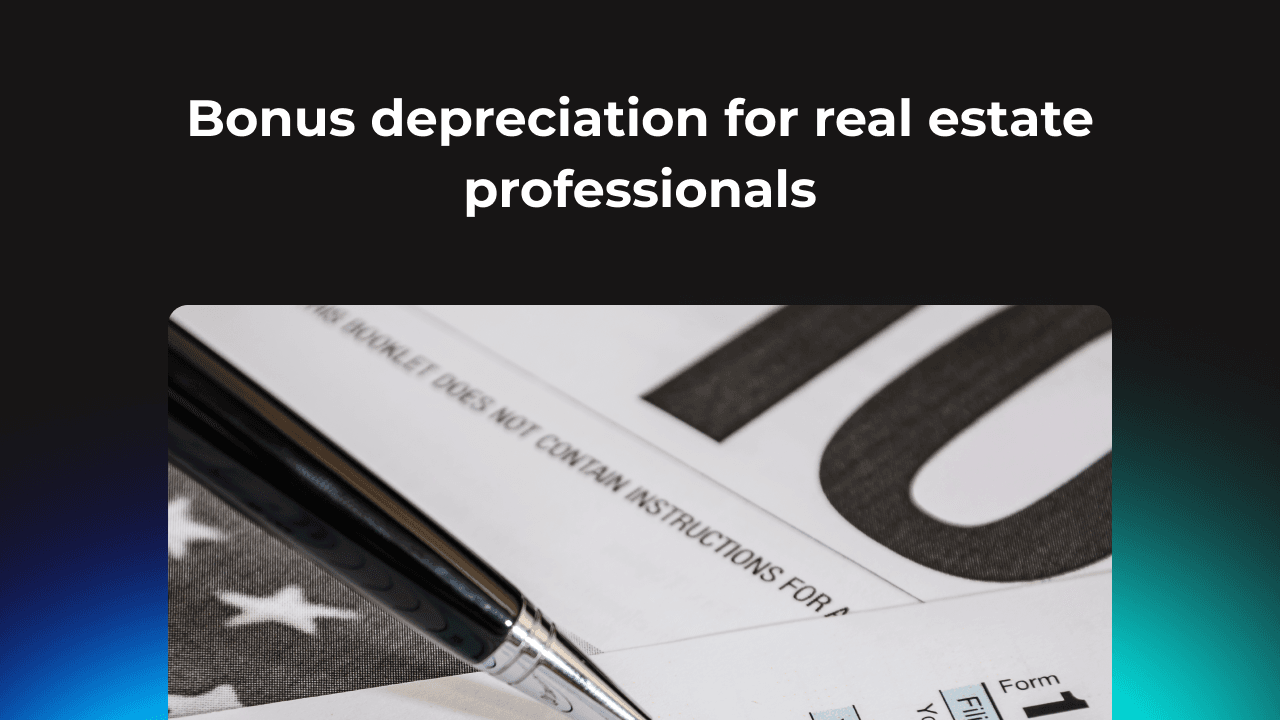 Bonus depreciation for real estate professionals